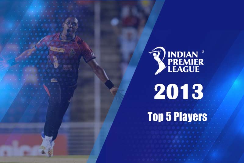 Top 5 Players Of IPL 2013